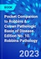 Pocket Companion to Robbins & Cotran Pathologic Basis of Disease. Edition No. 10. Robbins Pathology - Product Image