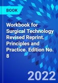 Workbook for Surgical Technology Revised Reprint. Principles and Practice. Edition No. 8- Product Image