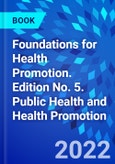 Foundations for Health Promotion. Edition No. 5. Public Health and Health Promotion- Product Image