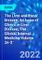 The Liver and Renal Disease, An Issue of Clinics in Liver Disease. The Clinics: Internal Medicine Volume 26-2 - Product Image
