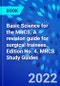 Basic Science for the MRCS. A revision guide for surgical trainees. Edition No. 4. MRCS Study Guides - Product Thumbnail Image