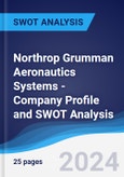 Northrop Grumman Aeronautics Systems - Company Profile and SWOT Analysis- Product Image