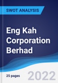 Eng Kah Corporation Berhad - Strategy, SWOT and Corporate Finance Report- Product Image