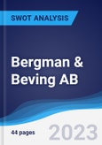 Bergman & Beving AB - Strategy, SWOT and Corporate Finance Report- Product Image
