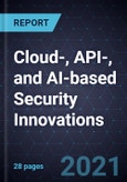Growth Opportunities in Cloud-, API-, and AI-based Security Innovations- Product Image