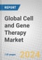 Global Cell and Gene Therapy Market - Product Image