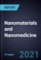 Growth Opportunities in Nanomaterials and Nanomedicine - Product Thumbnail Image