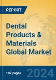 Dental Products & Materials Global Market Insights 2023, Analysis and Forecast to 2028, by Manufacturers, Regions, Technology, Application, Product Type- Product Image