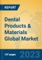 Dental Products & Materials Global Market Insights 2023, Analysis and Forecast to 2028, by Manufacturers, Regions, Technology, Application, Product Type - Product Image