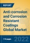 Anti-corrosion and Corrosion Resistant Coatings Global Market Insights 2022, Analysis and Forecast to 2027, by Manufacturers, Regions, Technology, Product Type - Product Image