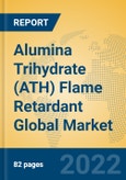 Alumina Trihydrate (ATH) Flame Retardant Global Market Insights 2022, Analysis and Forecast to 2027, by Manufacturers, Regions, Technology, Product Type- Product Image