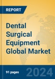 Dental Surgical Equipment Global Market Insights 2024, Analysis and Forecast to 2029, by Manufacturers, Regions, Technology, Product Type- Product Image