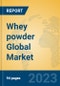 Whey powder Global Market Insights 2023, Analysis and Forecast to 2028, by Manufacturers, Regions, Technology, Application, Product Type - Product Image