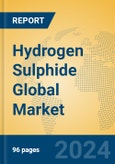 Hydrogen Sulphide Global Market Insights 2024, Analysis and Forecast to 2029, by Manufacturers, Regions, Technology, Application, Product Type- Product Image