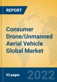 Consumer Drone/Unmanned Aerial Vehicle Global Market Insights 2022, Analysis and Forecast to 2027, by Manufacturers, Regions, Technology, Application- Product Image