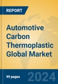 Automotive Carbon Thermoplastic Global Market Insights 2024, Analysis and Forecast to 2029, by Manufacturers, Regions, Technology, Application- Product Image