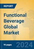 Functional Beverage Global Market Insights 2024, Analysis and Forecast to 2029, by Manufacturers, Regions, Technology, Application- Product Image