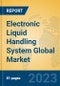 Electronic Liquid Handling System Global Market Insights 2022, Analysis and Forecast to 2027, by Manufacturers, Regions, Technology, Application, Product Type - Product Image