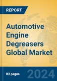 Automotive Engine Degreasers Global Market Insights 2023, Analysis and Forecast to 2028, by Manufacturers, Regions, Technology, Product Type- Product Image