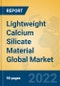 Lightweight Calcium Silicate Material Global Market Insights 2022, Analysis and Forecast to 2027, by Manufacturers, Regions, Technology, Application - Product Thumbnail Image