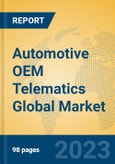 Automotive OEM Telematics Global Market Insights 2023, Analysis and Forecast to 2028, by Manufacturers, Regions, Technology, Application, Product Type- Product Image