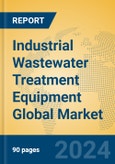 Industrial Wastewater Treatment Equipment Global Market Insights 2023, Analysis and Forecast to 2028, by Manufacturers, Regions, Technology, Application, Product Type- Product Image