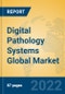 Digital Pathology Systems Global Market Insights 2022, Analysis and Forecast to 2027, by Manufacturers, Regions, Technology, Application, Product Type - Product Image