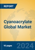 Cyanoacrylate Global Market Insights 2024, Analysis and Forecast to 2029, by Manufacturers, Regions, Technology, Application- Product Image
