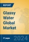 Glassy Water Global Market Insights 2023, Analysis and Forecast to 2028, by Manufacturers, Regions, Technology, Application, Product Type - Product Thumbnail Image