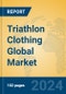 Triathlon Clothing Global Market Insights 2024, Analysis and Forecast to 2029, by Manufacturers, Regions, Technology, Application, Product Type - Product Thumbnail Image