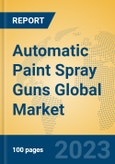 Automatic Paint Spray Guns Global Market Insights 2023, Analysis and Forecast to 2028, by Manufacturers, Regions, Technology, Application, Product Type- Product Image