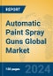 Automatic Paint Spray Guns Global Market Insights 2024, Analysis and Forecast to 2029, by Manufacturers, Regions, Technology, Application, Product Type - Product Thumbnail Image