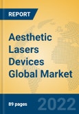 Aesthetic Lasers Devices Global Market Insights 2022, Analysis and Forecast to 2027, by Manufacturers, Regions, Technology, Application, Product Type- Product Image
