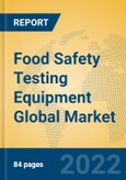 Food Safety Testing Equipment Global Market Insights 2022, Analysis and Forecast to 2027, by Manufacturers, Regions, Technology- Product Image