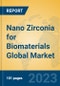 Nano Zirconia for Biomaterials Global Market Insights 2023, Analysis and Forecast to 2028, by Manufacturers, Regions, Technology, Application, Product Type - Product Image