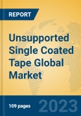 Unsupported Single Coated Tape Global Market Insights 2023, Analysis and Forecast to 2028, by Manufacturers, Regions, Technology, Product Type- Product Image
