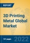 3D Printing Metal Global Market Insights 2022, Analysis and Forecast to 2027, by Manufacturers, Regions, Technology, Application, Product Type - Product Thumbnail Image