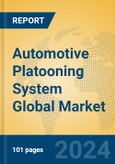 Automotive Platooning System Global Market Insights 2022, Analysis and Forecast to 2027, by Manufacturers, Regions, Technology, Application, Product Type- Product Image