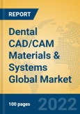 Dental CAD/CAM Materials & Systems Global Market Insights 2022, Analysis and Forecast to 2027, by Manufacturers, Regions, Technology, Product Type- Product Image