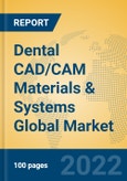 Dental CAD/CAM Materials & Systems Global Market Insights 2022, Analysis and Forecast to 2027, by Manufacturers, Regions, Technology, Product Type- Product Image