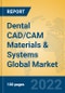 Dental CAD/CAM Materials & Systems Global Market Insights 2022, Analysis and Forecast to 2027, by Manufacturers, Regions, Technology, Product Type - Product Image