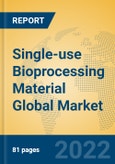 Single-use Bioprocessing Material Global Market Insights 2022, Analysis and Forecast to 2027, by Manufacturers, Regions, Technology, Application, Product Type- Product Image
