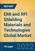 EMI and RFI Shielding Materials and Technologies Global Market Insights 2022, Analysis and Forecast to 2027, by Manufacturers, Regions, Technology, Application, Product Type- Product Image