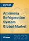 Ammonia Refrigeration System Global Market Insights 2023, Analysis and Forecast to 2028, by Manufacturers, Regions, Technology, Application, Product Type - Product Thumbnail Image