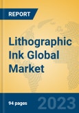 Lithographic Ink Global Market Insights 2023, Analysis and Forecast to 2028, by Manufacturers, Regions, Technology, Application, Product Type- Product Image
