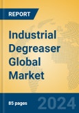 Industrial Degreaser Global Market Insights 2023, Analysis and Forecast to 2028, by Manufacturers, Regions, Technology, Application, Product Type- Product Image