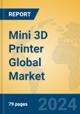 Mini 3D Printer Global Market Insights 2024, Analysis and Forecast to 2029, by Manufacturers, Regions, Technology, Application- Product Image
