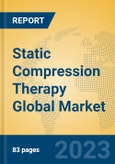 Static Compression Therapy Global Market Insights 2023, Analysis and Forecast to 2028, by Manufacturers, Regions, Technology, Application, Product Type- Product Image