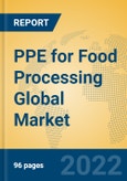 PPE for Food Processing Global Market Insights 2022, Analysis and Forecast to 2027, by Manufacturers, Regions, Technology, Application, Product Type- Product Image
