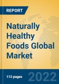 Naturally Healthy Foods Global Market Insights 2022, Analysis and Forecast to 2027, by Manufacturers, Regions, Technology, Application, Product Type- Product Image